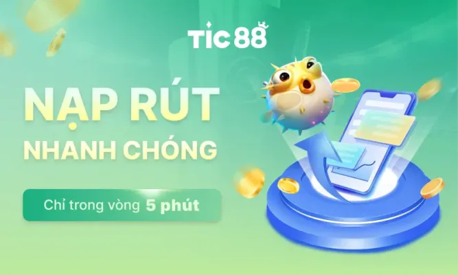 TIC88 5 TIC88 nạp rút nhanh chóng