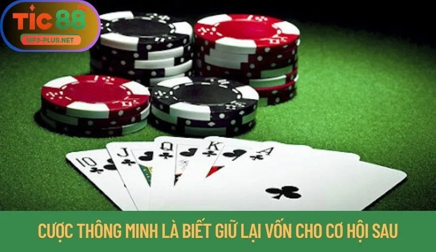 Quản Lý Vốn Cá Cược Tic88 Tối Ưu Lợi Nhuận 2 Cược thông minh là biết giữ lại vốn cho cơ hội sau