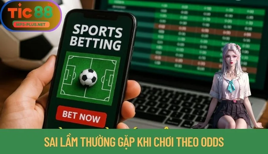 Đọc Kèo Và Canh Odds Cá Cược Chuẩn Tại Tic88 3 Cẩn thận với những sai lầm khi tham gia cá cược