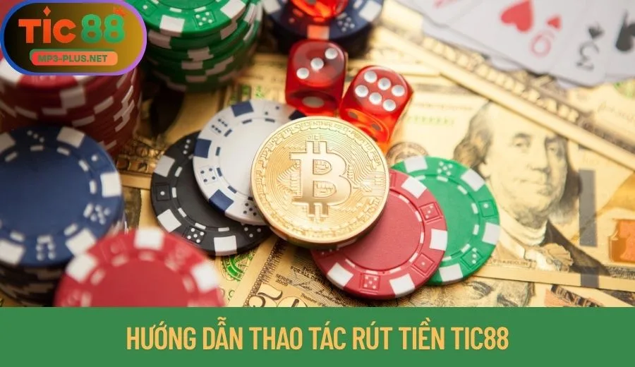 Rút Tiền Tic88 - Hướng Dẫn Chi Tiết Cách Gửi Tiền Tic88 2 Chi tiết từng bước rút tiền Tic88 người chơi cần thực hiện