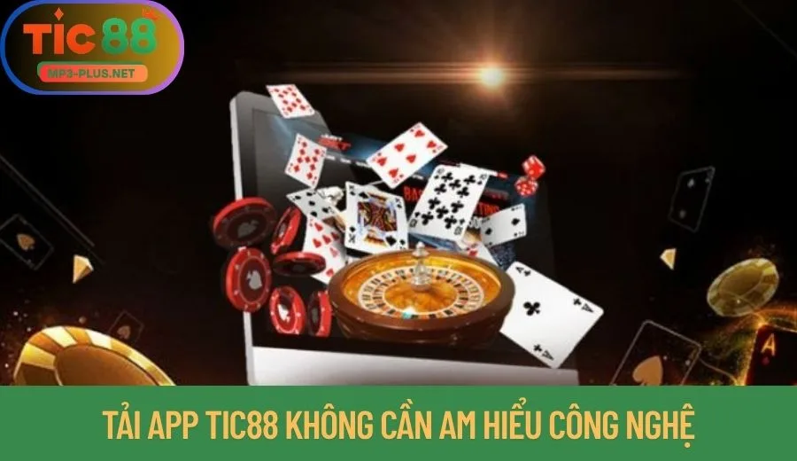 Tải App Tic88 Miễn Phí – Cài Nhanh, Nhận Quà Ngay 3 Tải app Tic88 không cần am hiểu công nghệ