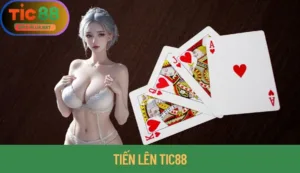 Tiến Lên Tic88: Chiến Lược Đánh Hiệu Quả Nhất Năm 2025