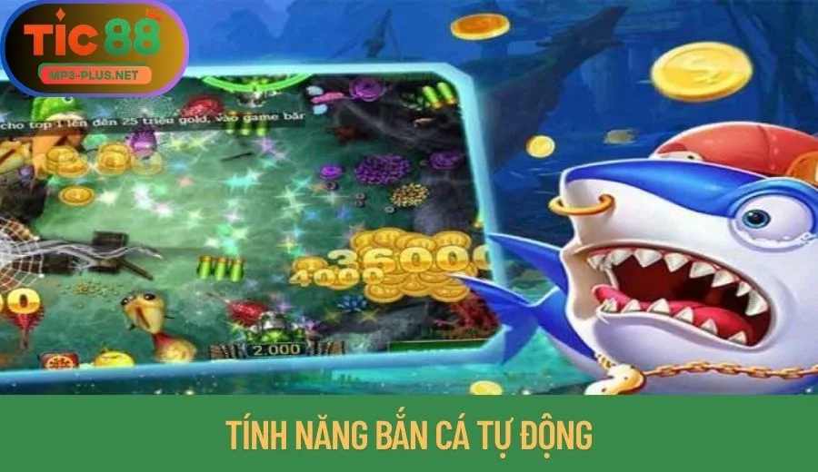 Tính Năng Mới Trong Bắn Cá Tic88 Bạn Nên Biết 2 Tính năng bắn cá tự động
