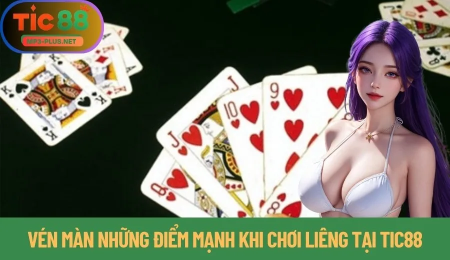 Liêng Tic88: Giới Thiệu Lối Chơi Tố Và Tất Tay Khéo Léo 2 Vén màn những điểm mạnh khi chơi Liêng tại Tic88